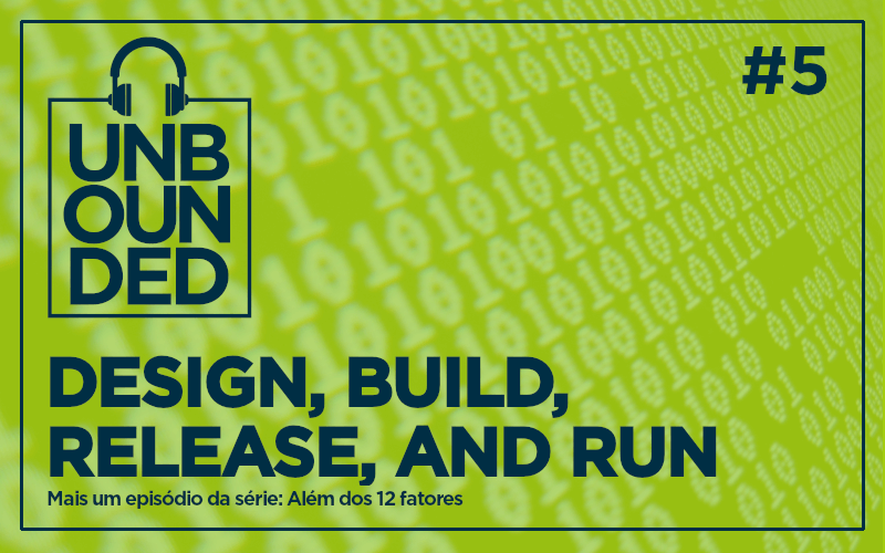 #5 - Design, build, release, and run